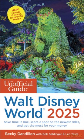 The Unofficial Guide to Walt Disney World 2025 (Unofficial Guides) - Becky Gandillon [KSIĄŻKA]