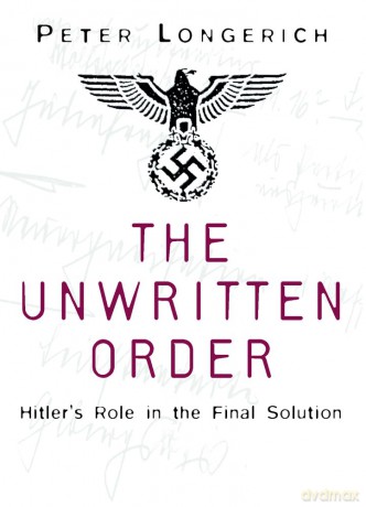 The Unwritten Order: Hitler's Role in the Final Solution - Longerich [KSIĄŻKA]