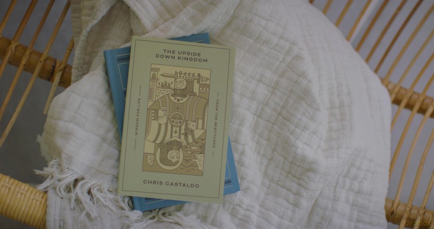 The Upside Down Kingdom: Wisdom for Life from the Beatitudes - Chris Castaldo [KSIĄŻKA]