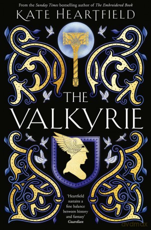 The Valkyrie: A glorious, lyrical Norse mythology retelling from a SUNDAY TIMES bestselling author - Kate Heartfield [KSIĄŻKA]