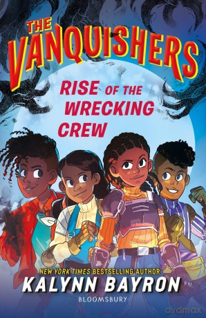 The Vanquishers: Rise of the Wrecking Crew - Kalynn Bayron [KSIĄŻKA]