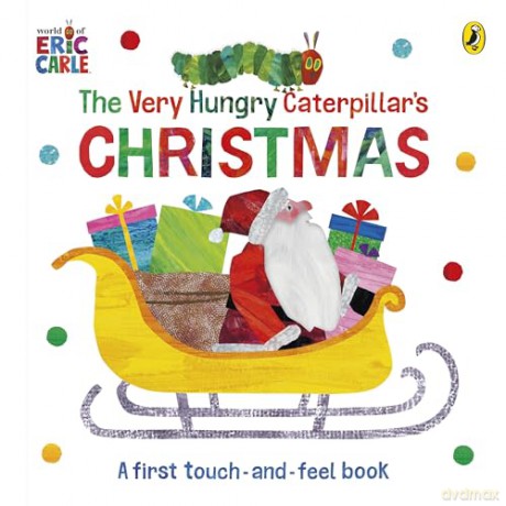 The Very Hungry Caterpillar's Christmas Touch-and-Feel - Eric Carle [KSIĄŻKA]