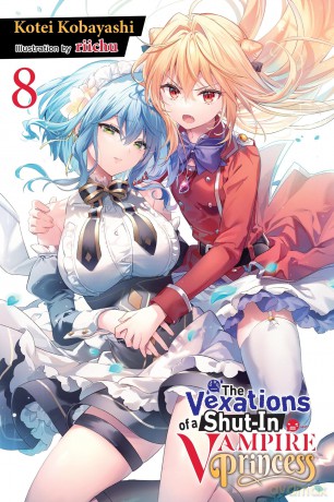 The Vexations of a Shut-In Vampire Princess, Vol. 8 (light novel): Volume 8 (VEXATIONS SHUT IN VAMPIRE PRINCESS LIGHT NOVEL) - Kotei Kobayashi [KSIĄŻKA]
