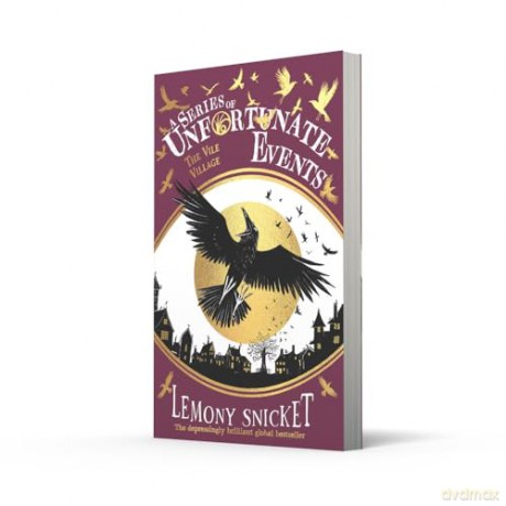 The Vile Village: New for 2024, the 25th anniversary collector's edition of the 7th book in Lemony Snicket's classic children's mystery series (A Series of Unfortunate Events) - Lemony Snicket [KSIĄŻKA]