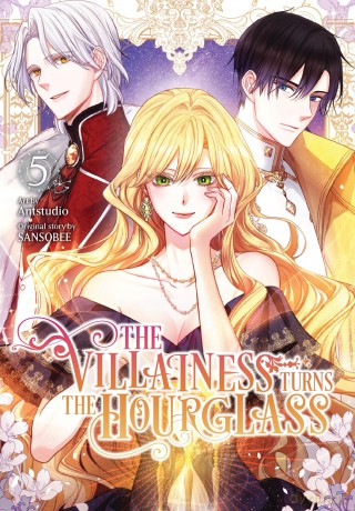 The Villainess Turns the Hourglass, Vol. 5 (VILLAINESS TURNS THE HOURGLASS GN) [KSIĄŻKA]