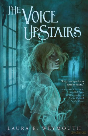 The Voice Upstairs - Laura E. Weymouth [KSIĄŻKA]