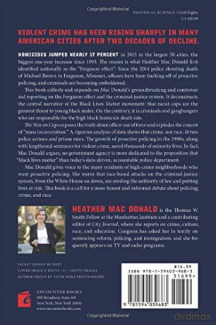 The War on Cops: How the New Attack on Law and Order Makes Everyone Less Safe - Heather Mac Donald [KSIĄŻKA]
