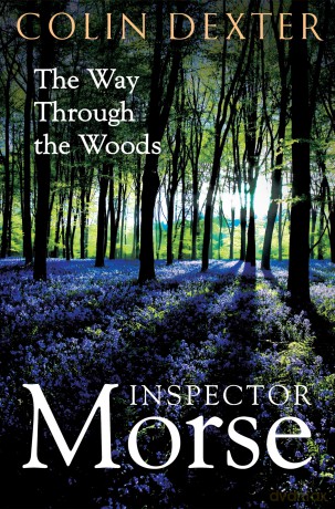 The Way Through the Woods: 10 (Inspector Morse Mysteries, 10) - Colin Dexter [KSIĄŻKA]