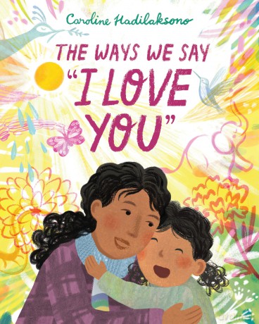 The Ways We Say I Love You - Caroline Hadilaksono [KSIĄŻKA]