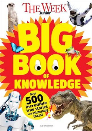 The Week Junior Big Book of Knowledge: The ultimate book for curious kids with over 500 incredible true stories and astonishing facts - The Week Junior [KSIĄŻKA]