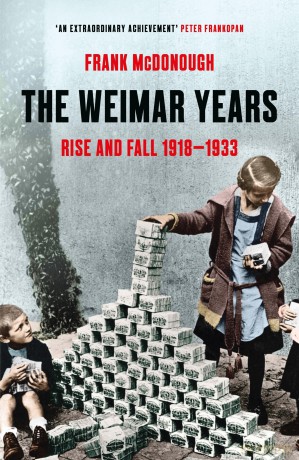 The Weimar Years: Rise and Fall 1918-1933 - Frank McDonough [KSIĄŻKA]