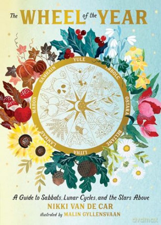 The Wheel of the Year: A Guide to Sabbats, Lunar Cycles, and the Stars Above - Nikki Van De Car [KSIĄŻKA]