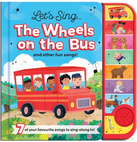 The Wheels On The Bus Nursery Rhyme Sound Book - 7 Songs To Play And Sing [KSIĄŻKA]
