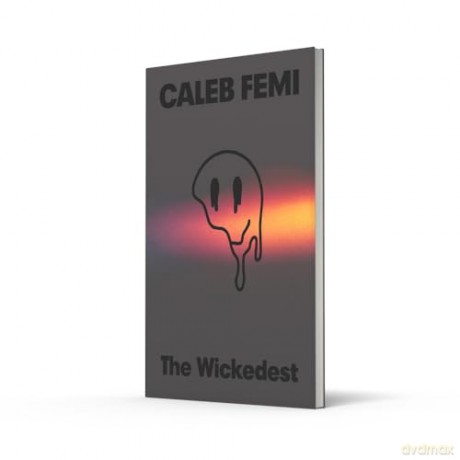 The Wickedest: The life-affirming new poetry collection from the award-winning author of Poor - Caleb Femi [KSIĄŻKA]