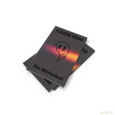 The Wickedest: The life-affirming new poetry collection from the award-winning author of Poor - Caleb Femi [KSIĄŻKA]