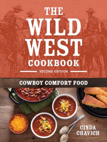 The Wild West Cookbook: Cowboy Comfort Food - Cinda Chavich [KSIĄŻKA]