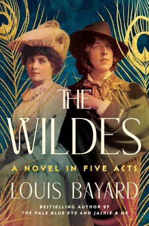 The Wildes: A Novel in Five Acts - Louis Bayard [KSIĄŻKA]