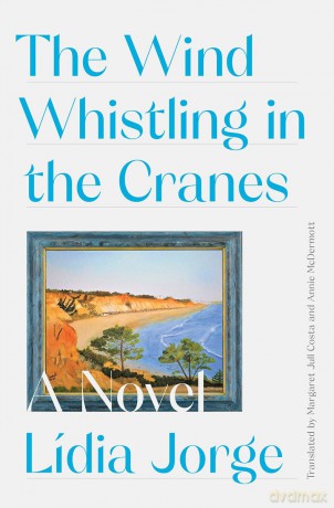 The Wind Whistling in the Cranes: A Novel - Margaret Jull Costa [KSIĄŻKA]