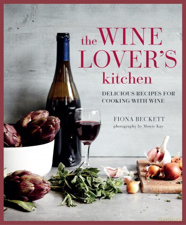 The Wine Lover's Kitchen: Delicious recipes for cooking with wine - Fiona Beckett [KSIĄŻKA]