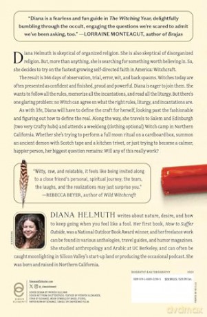 The Witching Year: A Memoir of Earnest Fumbling Through Modern Witchcraft - Diana Helmuth [KSIĄŻKA]
