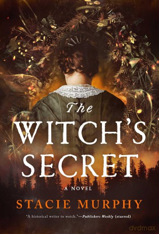 The Witch's Secret: A Novel - Stacie Murphy [KSIĄŻKA]