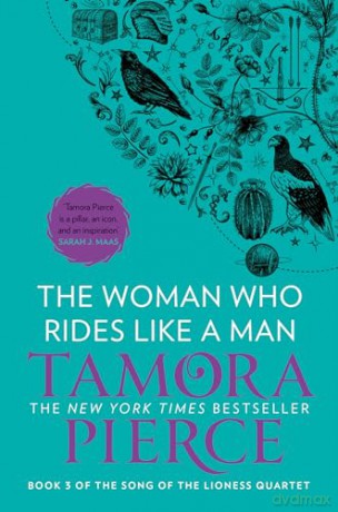The Woman Who Rides Like A Man: Book 3 (The Song of the Lioness) - Tamora Pierce [KSIĄŻKA]
