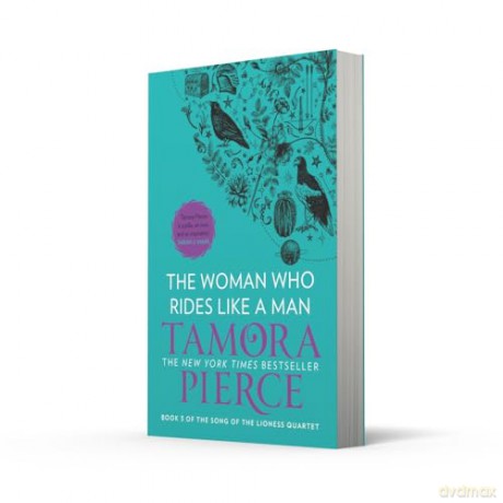 The Woman Who Rides Like A Man: Book 3 (The Song of the Lioness) - Tamora Pierce [KSIĄŻKA]