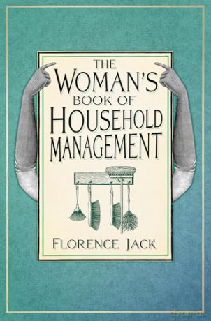 The Woman's Book of Household Management - Florence Jack [KSIĄŻKA]