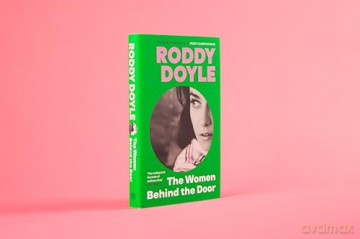 The Women Behind the Door: 'The undisputed laureate of ordinary lives' Sunday Times - Roddy Doyle [KSIĄŻKA]