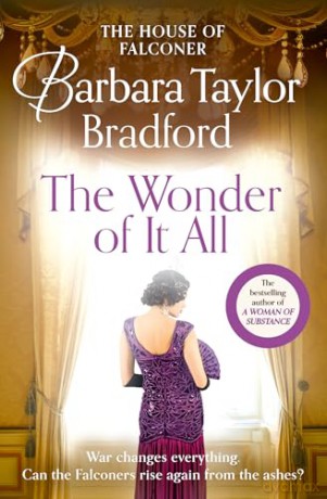 The Wonder of It All: The new historical House of Falconer novel from the internationally bestselling author of A Woman of Substance - Barbara Taylor Bradford [KSIĄŻKA]
