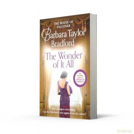 The Wonder of It All: The new historical House of Falconer novel from the internationally bestselling author of A Woman of Substance - Barbara Taylor Bradford [KSIĄŻKA]