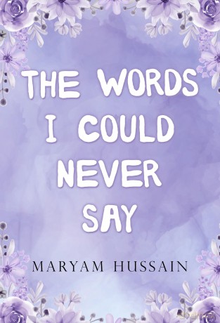 The Words I Could Never Say - Maryam Hussain [KSIĄŻKA]