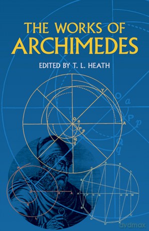 The Works of Archimedes (Dover Books on MaTHEMA 1.4tics) - Archimedes Archimedes [KSIĄŻKA]