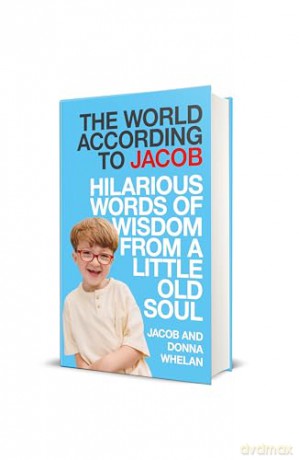 The World According to Jacob: Hilarious Words of Wisdom from a Little Old Soul - Jacob Whelan [KSIĄŻKA]