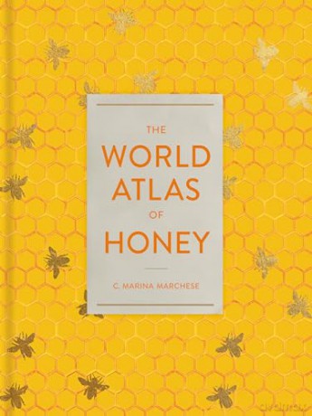 The World Atlas of Honey - C. Marina Marchese [KSIĄŻKA]