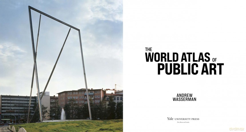 The World Atlas of Public Art - Andrew Wasserman [KSIĄŻKA]