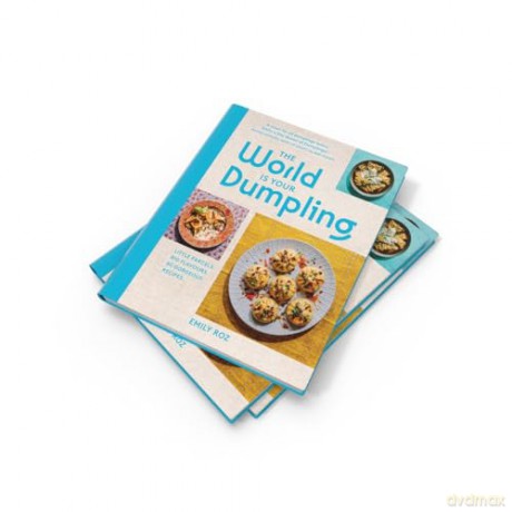 The World Is Your Dumpling: Over 80 simple, tasty and comforting recipes celebrating dumplings from around the world in this delicious new cookbook! - Emily Roz [KSIĄŻKA]