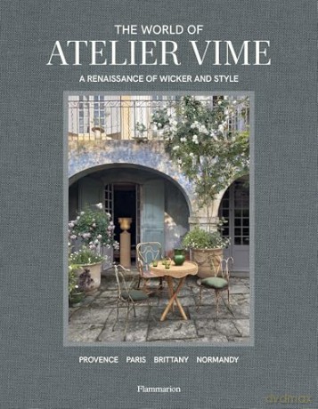 The World of Atelier Vime: A Renaissance of Wicker and Style - Benoît Rauzy [KSIĄŻKA]