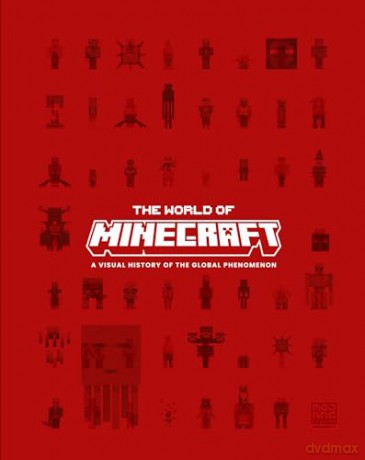 The World of Minecraft: A deluxe, numbered edition of the behind-the-scenes book - limited to 1000 copies to celebrate the hit video game's 15th anniversary! [KSIĄŻKA]