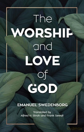 The Worship and Love of God - Emanuel Swedenborg [KSIĄŻKA]
