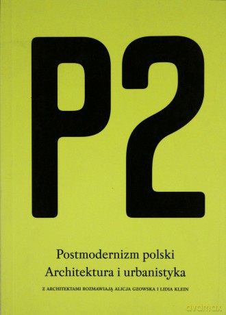 P2 Postmodernizm polski.Architektura i urbanistyka [KSĄŻKA]