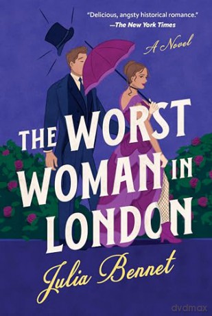 The Worst Woman in London: A Novel - Julia Bennet [KSIĄŻKA]