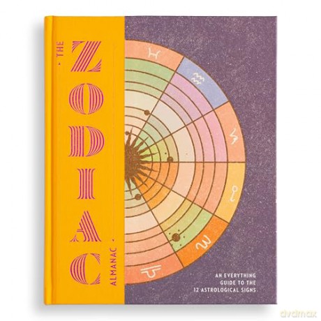 The Zodiac Almanac: An Everything Guide to the 12 Astrological Signs [KSIĄŻKA]