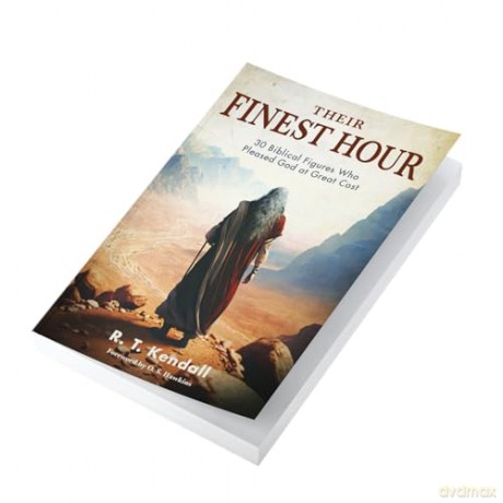 Their Finest Hour: 30 Biblical Figures Who Pleased God at Great Cost - R.T. Kendall [KSIĄŻKA]