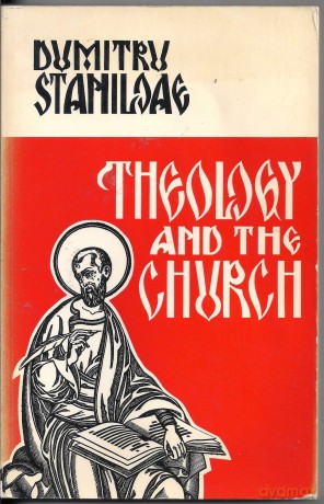 Theology and the Church - Staniloae [KSIĄŻKA]