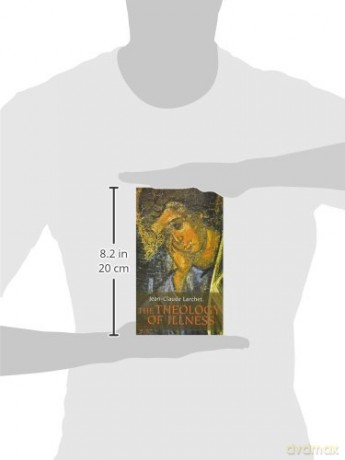 Theology of Illness The - Jean-Claude Larchet [KSIĄŻKA]