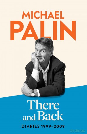 There and Back: Diaries 1999-2009: The brand new volume from the beloved author, TV icon and Monty Python star [KSIĄŻKA]
