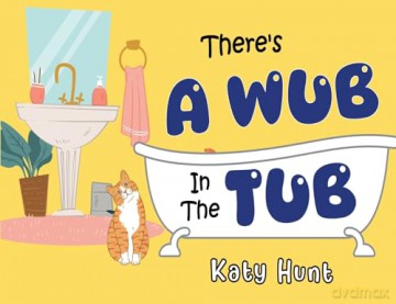 There's A Wub In The Tub - Katy Hunt [KSIĄŻKA]