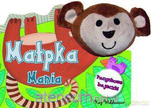 Pacynkowe bajeczki. Małpka Mania. [KSĄŻKA]