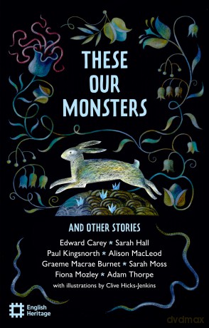 These Our Monsters and other stories - Paul Kingsnorth [KSIĄŻKA]